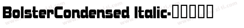 BolsterCondensed Italic字体转换